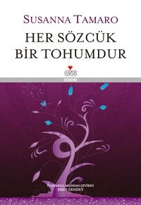 Her Sözcük Bir Tohumdur (Ciltli)