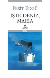 İşte Deniz, Maria