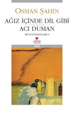 Ağız İçinde Dil Gibi Acı Duman