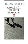 G&ouml;nl&uuml;m&uuml;n Şirazesi Bozuldu