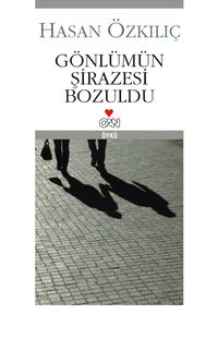 Gönlümün Şirazesi Bozuldu