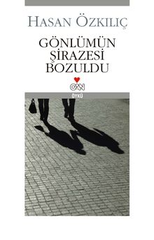Gönlümün Şirazesi Bozuldu