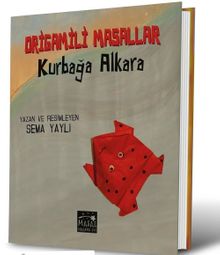 Kurbağa Alkara & Origamili Masallar
