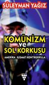 Kom&uuml;nizm ve Sol Korkusu & Amerika Jusmat Kontrgerilla