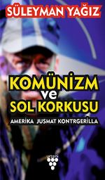 Komünizm ve Sol Korkusu & Amerika Jusmat Kontrgerilla 