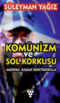 Komünizm ve Sol Korkusu & Amerika Jusmat Kontrgerilla 