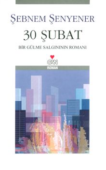 30 Şubat & Bir Gülme Salgınının Romanı
