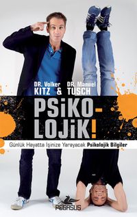 Psiko-Lojik! & Günlük Hayatta İşinize Yarayacak Psikolojik Bilgiler