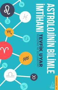 Astrolojinin Bilimle İmtihanı & Yıldızınız Ne Söylemiyor?