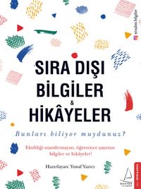 Sıra Dışı Bilgiler & Hikayeler