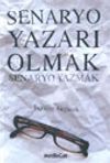 Senaryo Yazarı Olmak Senaryo Yazmak