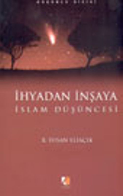 İhyadan İnşaya İslam Düşüncesi