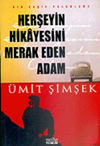 Herşeyin Hikayesini Merak Eden Adam