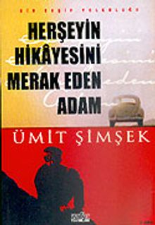 Herşeyin Hikayesini Merak Eden Adam