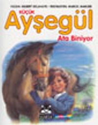 Küçük Ayşegül Ata Biniyor (HC)