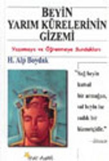 Beyin Yarım Kürelerinin Gizemi - H. Alp Boydak