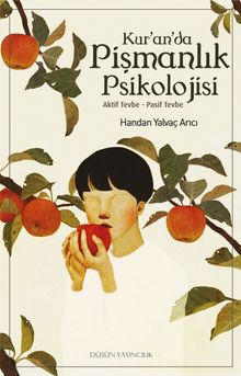 Kur'an'da Pişmanlık Psikolojisi & Aktif Tevbe-Pasif Tevbe                                           