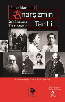 Anarşizmin Tarihi & İmkansızı İstemek