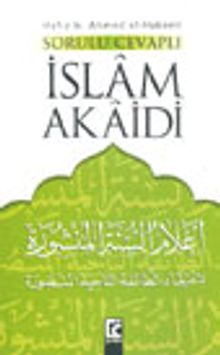 Sorulu Cevaplı İslam Akaidi (1. hamur)