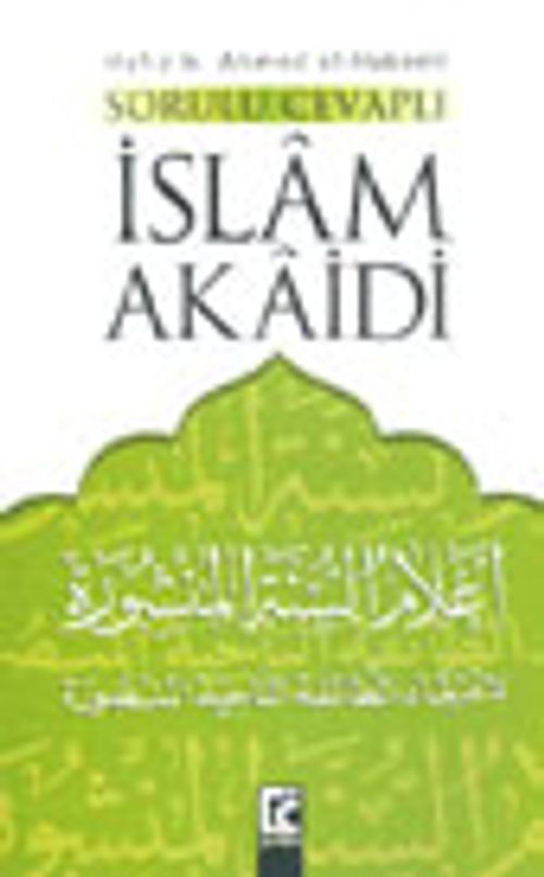Sorulu Cevaplı İslam Akaidi (1. hamur)