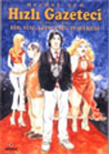 Hızlı Gazeteci 26 / Bir Magazincinin Portresi