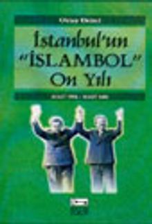 İstanbul'un "İslambol" On Yılı