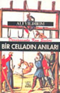 Darağacında Kan Sesleri Bir Celladın Anıları