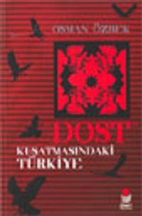 Dost Kuşatmasındaki Türkiye