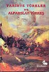 Tarihte T&uuml;rkler ve Alparslan T&uuml;rkeş (5 Cilt)
