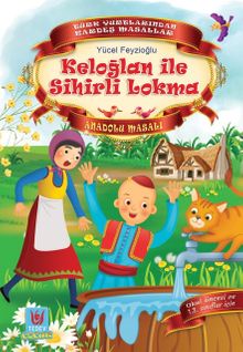 Keloğlan İle Sihirli Lokma / Anadolu Masalı