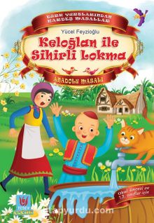 Keloğlan İle Sihirli Lokma / Anadolu Masalı - Yücel Feyzioğlu