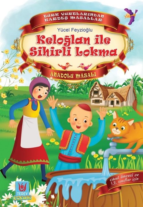 Keloğlan İle Sihirli Lokma / Anadolu Masalı