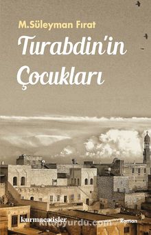 Turabdin’in Çocukları - M. Süleyman Fırat