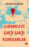 &Ccedil;orumcayı Şakır Şakır Konuşanlar