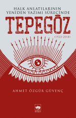 Halk Anlatılarının Yeniden Yazımı Sürecinde Tepegöz