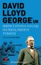 David Llyoyd George’un  Birinci Dünya Savaşı Hatıralarında Türkiye