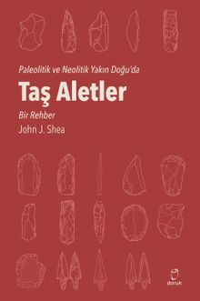 Paleotik ve Neolitik Dönemde Taş Aletler