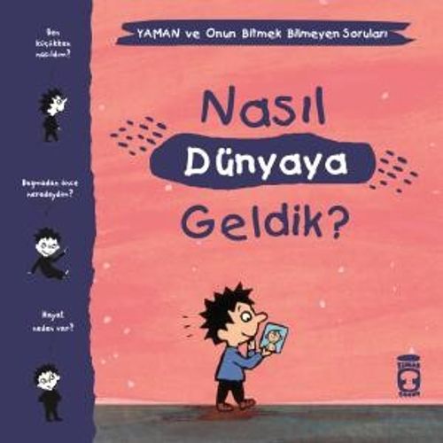 Nasıl Dünyaya Geldik? / Yaman ve Onun Bitmek Bilmeyen Soruları