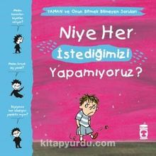 Niye Her İstediğimizi Yapamıyoruz? / Yaman ve Onun Bitmek Bilmeyen Soruları - Gwenaelle Boulet