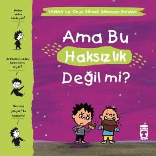 Ama Bu Haksızlık Değil mi? / Yaman ve Onun Bitmek Bilmeyen Soruları
