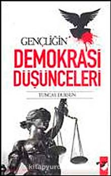 Gençliğin Demokrasi Düşünceleri - Tuncay Dursun