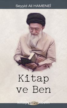 Kitap ve Ben - Seyyid Ali Hamanei