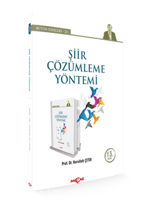 Şiir Çözümleme Yöntemi - Prof. Dr. Nurullah Çetin