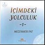 İçimdeki Yolculuk 1 - (8 CD -Sesli Kitap) / Müzehher Pat