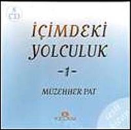 İçimdeki Yolculuk 1 - (8 CD -Sesli Kitap) / Müzehher Pat