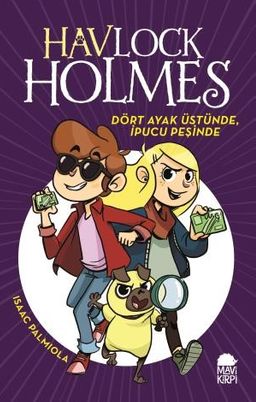 Havlock Holmes Dört Ayak Üstünde, İpucu Peşinde (Ciltli)