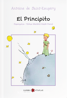 El Principito (İspanyolca-Türkçe Sözlüklü Küçük Prens) - Antoine De Saint Exupery
