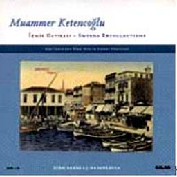 İzmir Hatırası / Smyrna Recollections