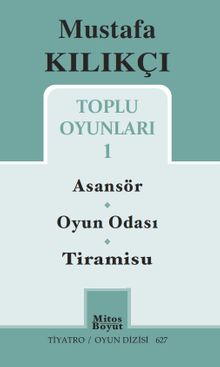 Mustafa Kılıkçı Toplu Oyunları 1 / Asansör-Oyun Odası-Tiramisu