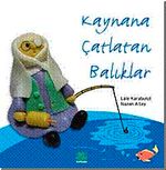 Kaynana Çatlatan Balıklar
